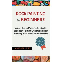 Rock Painting for Beginners Learn How to Paint Rocks with 20 Easy Rock
