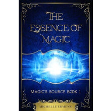 The Essence of Magic by Michelle Ermens Paperback Book