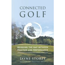 Connected Golf Bridging the Gap between Practice and Performance by Ja