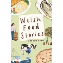 Welsh Food Stories by Carwyn Graves Hardcover Book