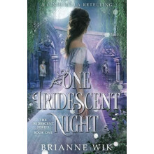 One Iridescent Night by Brianne Wik Paperback Book