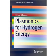 Plasmonics for Hydrogen Energy by Katsuaki Tanabe Paperback Book