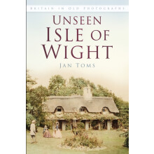 Unseen Isle of Wight by Jan Toms Paperback Book