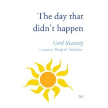 The day that didnt happen by Gerd Kvanvig Paperback Book