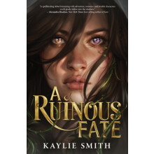 Ruinous Fate by Kaylie Smith Hardcover Book