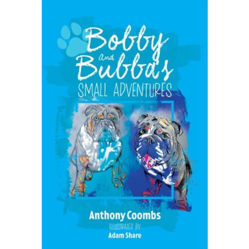 Bobby and Bubbas Small Adventures by Anthony Coombs Paperback Book