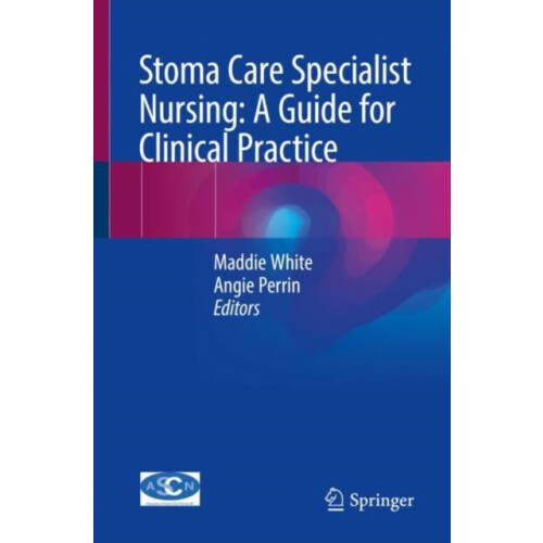 Stoma Care Specialist Nursing A Guide for Clinical Practice Paperback
