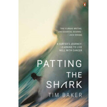 Patting the Shark by Tim Baker Paperback Book