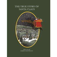 The True Story of Santa Claus by Wilson Robert Olin Hardcover Book