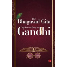 The Bhagavad Gita According to Gandhi by Rupa Publications India Paper