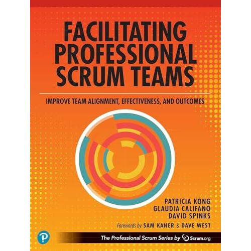 Facilitating Professional Scrum Teams by David Spinks Paperback Book