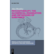 Psychotherapy the Alchemical Imagination and Metaphors of Substance by