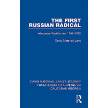The First Russian Radical Alexander Radishchev 17491802 by David Marsh