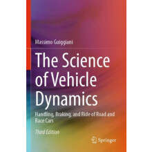 The Science of Vehicle Dynamics Handling Braking and Ride of Road and