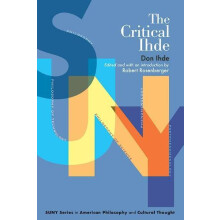 Critical Ihde by Don Ihde Paperback Book