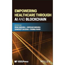Empowering Healthcare through AI and Blockchain by Renu Mishra Hardcov