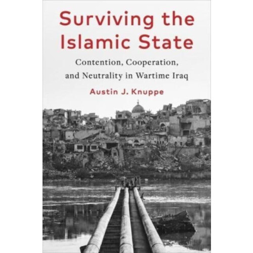 Surviving the Islamic State by Austin Knuppe Paperback Book