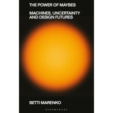Power of Maybes by Marenko Betti Central Saint Martins University of t