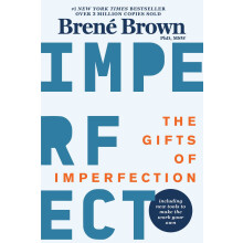 The Gifts of Imperfection: 10th Anniversary Edition: Features a New Foreword and Brand-New Tools (paperback)