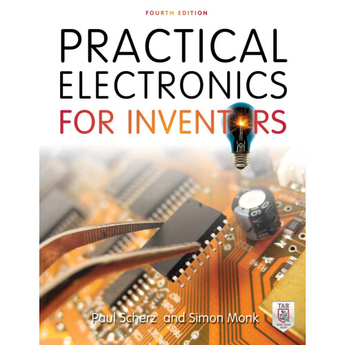 Practical Electronics for Inventors, Fourth Edition