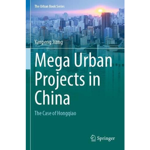 Mega Urban Projects in China by Yanpeng Jiang Paperback Book