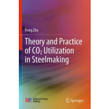 Theory and Practice of CO2 Utilization in Steelmaking by Rong Zhu Pape