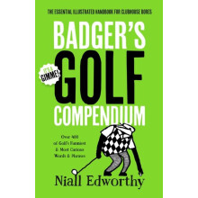 Badgers Golf Compendium The Essential Illustrated Handbook For Clubhou
