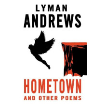 Hometown and Other Poems by Lyman Andrews Hardcover Book