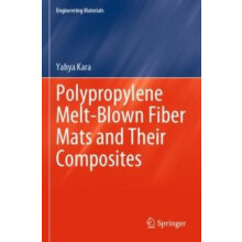 Polypropylene MeltBlown Fiber Mats and Their Composites by Yahya Kara