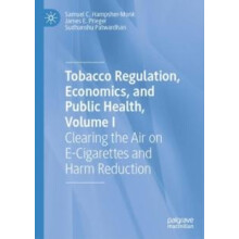 Tobacco Regulation Economics and Public Health Volume I by Sudhanshu P
