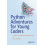 Python Adventures for Young Coders Explore the World of Programming by 1
