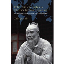 Relations and Roles in Chinas Internationalism by Chihyu Shih Paperbac