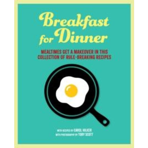 Breakfast for Dinner by Carol Hilker Hardcover Book