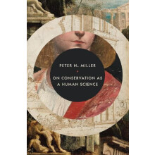 On Conservation as a Human Science by Peter N. Miller Hardcover Book