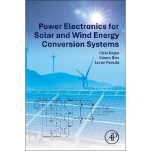 Power Electronics for Solar and Wind Energy Conversion Systems by Pere