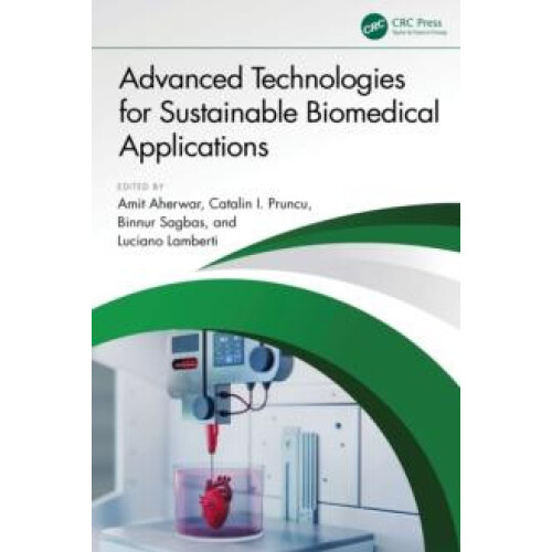 Advanced Technologies for Sustainable Biomedical Applications Hardcove