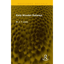 Early Wooden Railways by M. J. T. Lewis Hardcover Book
