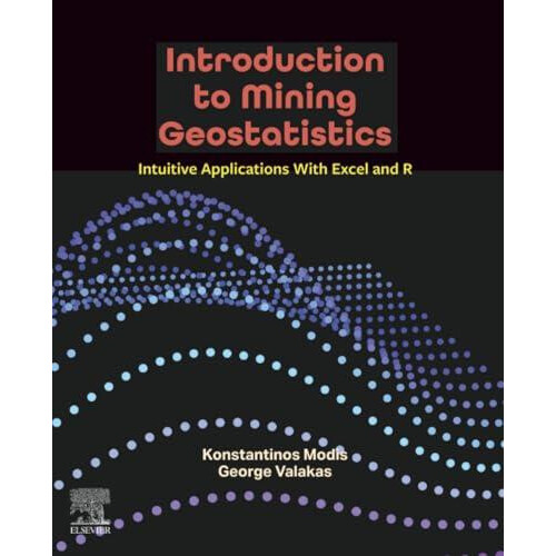 Introduction to Mining Geostatistics by Valakas George Senior Research