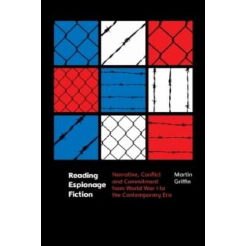 Reading Espionage Fiction by Griffin Martin Associate Professor in the