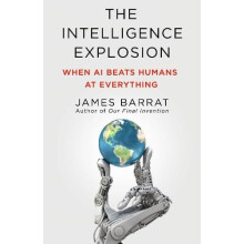 Intelligence Explosion by James Barrat Hardcover Book