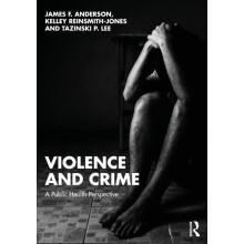 Violence and Crime A Public Health Perspective by James F. Anderson Pa