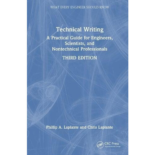Technical Writing A Practical Guide for Engineers Scientists and Nonte