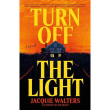 Turn Off the Light by Jacquie Walters Hardcover Book