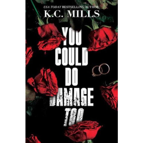 You Could Do Damage Too by K.C. Mills Paperback Book