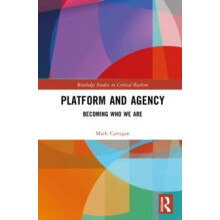 Platform and Agency Becoming Who We Are by Mark Carrigan Hardcover Boo