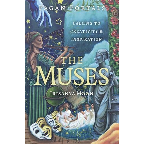 Pagan Portals The Muses by Irisanya Moon Paperback Book