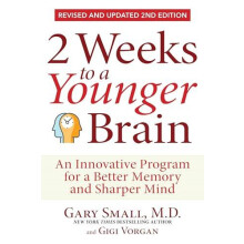 2 Weeks To A Younger Brain An Innovative Program for a Better Memory a