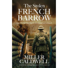 The Stolen French Barrow by Miller H Caldwell Paperback Book