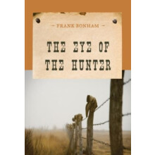 The Eye of the Hunter by Frank Bonham Paperback Book