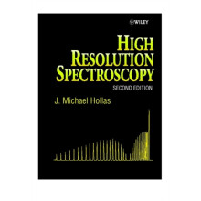 High Resolution Spectroscopy by Hollas J. Michael University of Readin